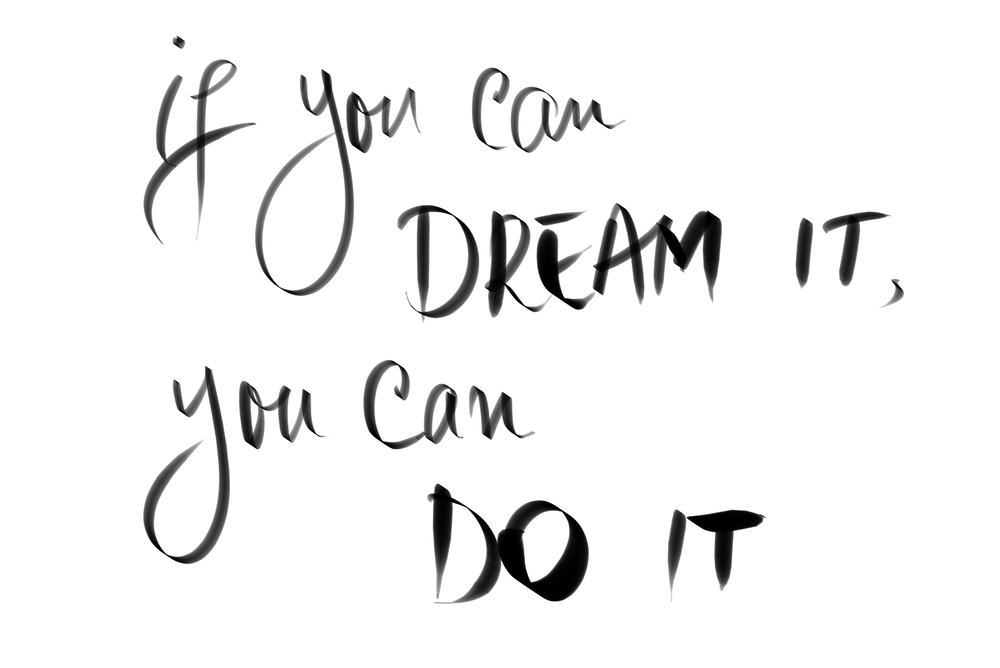 If You Can Dream It, You Can Do It motivational quote. Authentic hand writing isolated over white background as graphic resource.